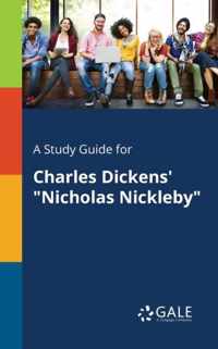 A Study Guide for Charles Dickens' Nicholas Nickleby