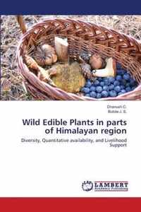 Wild Edible Plants in parts of Himalayan region