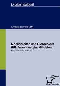 Moeglichkeiten und Grenzen der IFRS-Anwendung im Mittelstand