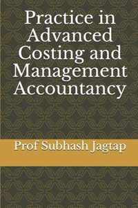 Practice in Advanced Costing and Management Accountancy
