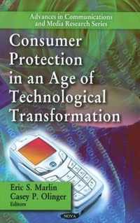 Consumer Protection in an Age of Technological Transformation