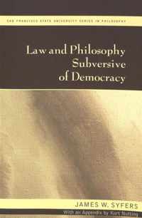 Law and Philosophy Subversive of Democracy
