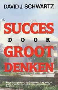 Succes door groot denken