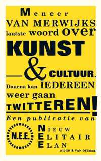 Meneer van Merwijks laatste woord over kunst & cultuur