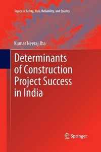 Determinants of Construction Project Success in India