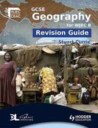GCSE Geography for WJEC B Revision Guide