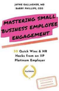 Mastering Small Business Employee Engagement