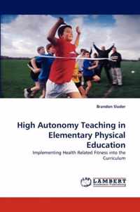 High Autonomy Teaching in Elementary Physical Education