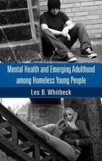 Mental Health and Emerging Adulthood among Homeless Young People