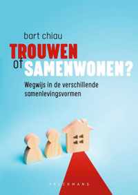 Trouwen of samenwonen? - Bart Chiau - Paperback (9789464014617)