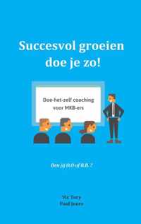 Succesvol groeien doe je zo!