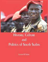 History, Culture and Politics of South Sudan