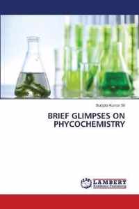 Brief Glimpses on Phycochemistry