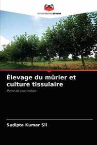 Elevage du murier et culture tissulaire