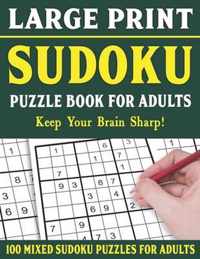 Sudoku Puzzle Book For Adults: 100 Mixed Sudoku Puzzles For Adults