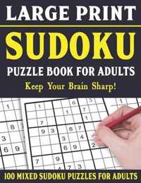 Sudoku Puzzle Book For Adults: 100 Mixed Sudoku Puzzles For Adults