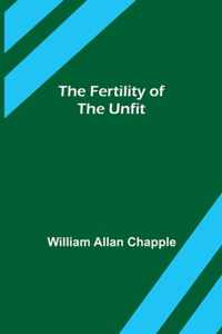 The Fertility of the Unfit