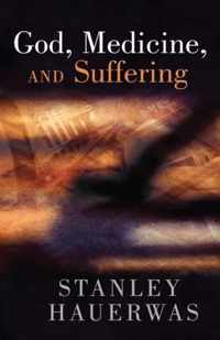 God Medicine And Suffering