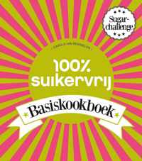 100% suikervrij  -   100% suikervrij basiskookboek