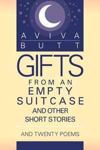 Gifts from an Empty Suitcase and Other Short Stories