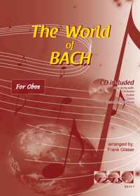 THE WORLD OF BACH voor hobo. Met meespeel-cd die ook gedownload kan worden. Bladmuziek, play-along, audio, klassiek, barok.