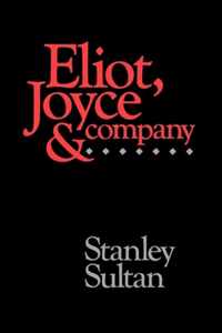 Eliot, Joyce and Company