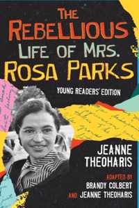 The Rebellious Life of Mrs. Rosa Parks