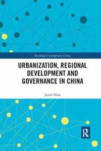 Urbanization, Regional Development and Governance in China