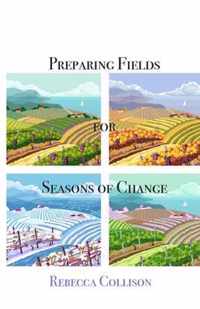 Preparing Fields for Seasons of Change