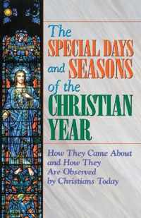 The Special Days and Seasons of the Christian Year