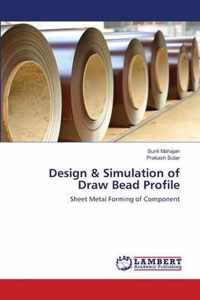 Design & Simulation of Draw Bead Profile