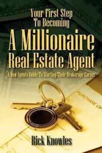Your First Step To Becoming a Millionaire Real Estate Agent
