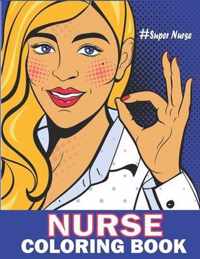 Nurse Coloring Book-#Super Nurse
