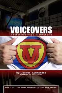 Voiceovers: A Super Business  A Super Life