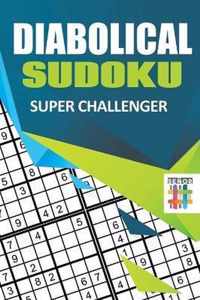Diabolical Sudoku Super Challenger