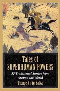 Tales of Superhuman Powers