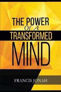 The Power Of A Transformed Mind