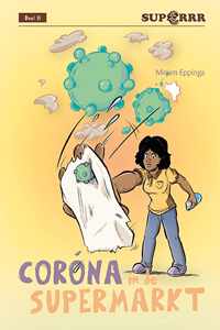 Corona in de supermarkt - Mirjam Eppinga - Hardcover (9789086965380)