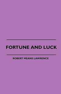 Fortune And Luck
