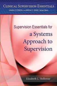 Supervision Essentials for a Systems Approach to Supervision