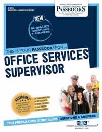 Office Services Supervisor (C-2196): Passbooks Study Guide
