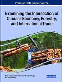 Examining the Intersection of Circular Economy, Forestry, and International Trade