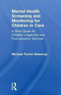 Mental Health Screening and Monitoring for Children in Care