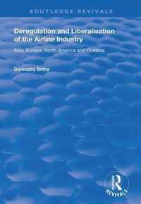 Deregulation and Liberalisation of the Airline Industry