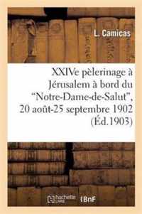 Xxive Pelerinage A Jerusalem A Bord Du Notre-Dame-De-Salut, 20 Aout-25 Septembre 1902: , Notes-Souvenirs