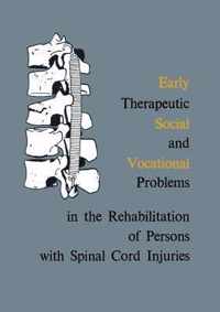Early Therapeutic, Social and Vocational Problems in the Rehabilitation of Persons with Spinal Cord Injuries