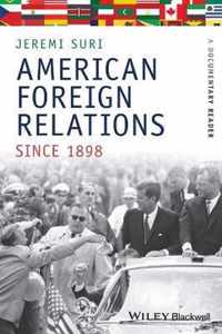 American Foreign Relations Since 1898