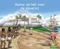 Hanna vertelt over de slavernij en de Hindostaanse immigratie