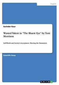 Wasted Talent in The Bluest Eye by Toni Morrison