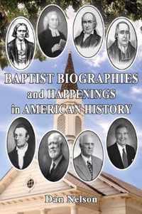 Baptist Biographies and Happenings in American History